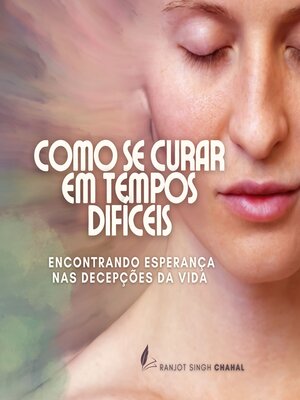 cover image of Como se Curar em Tempos Difíceis